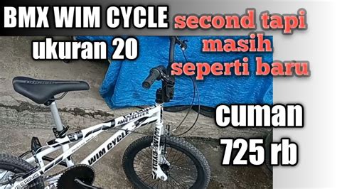 Sepeda Bmx WIM CYCLE Ukuran 20 Bekas Seperti Baru Cuman 725 Rb YouTube