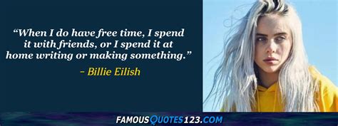 Billie Eilish Quotes On People Love Music And Life