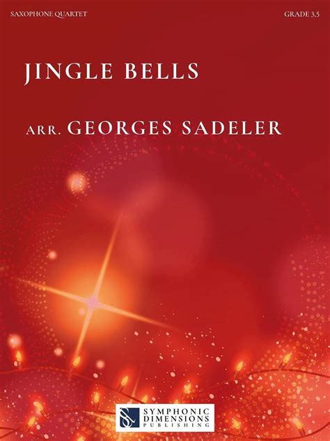 Jingle Bells Arr Georges Sadeler Saxophone Ensemble