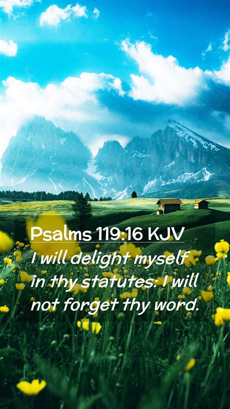 Psalms 11916 Kjv Mobile Phone Wallpaper I Will Delight Myself In Thy