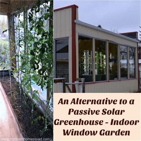 An Alternative To A Passive Solar Greenhouse Indoor Window Garden Northern Homestead