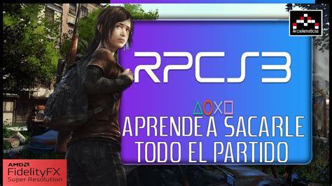 Aprende A Configurar RPCS3 Para Sacarle El Maximo Rendimiento YouTube