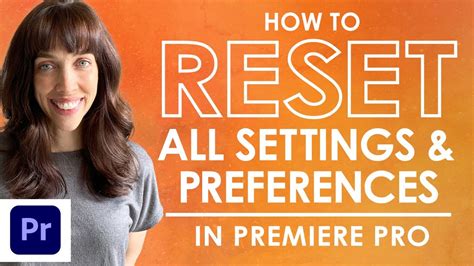 How To Reset All Settings And Preferences In Premiere Pro YouTube