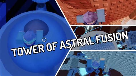 Tower Of Astral Fusion Toaf Juke S Towers Of Hell Youtube