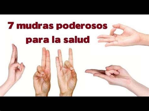 Los 7 Mudras más Poderosos y sus Beneficios YouTube Mudras Mudras