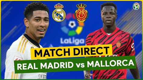 Real Madrid Mallorca Suivez En Direct La E Journ E De La Liga