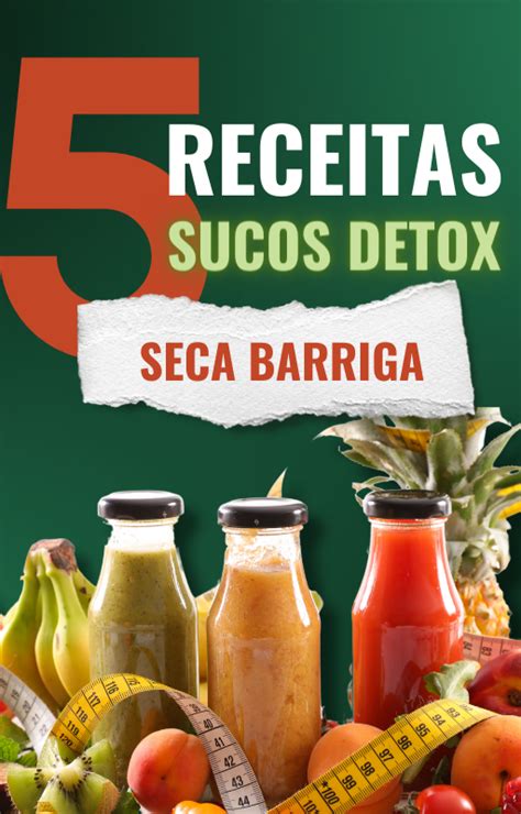 5 RECEITAS DE SUCO DETOX SECA BARRIGA Ingrid Oliveira Hotmart