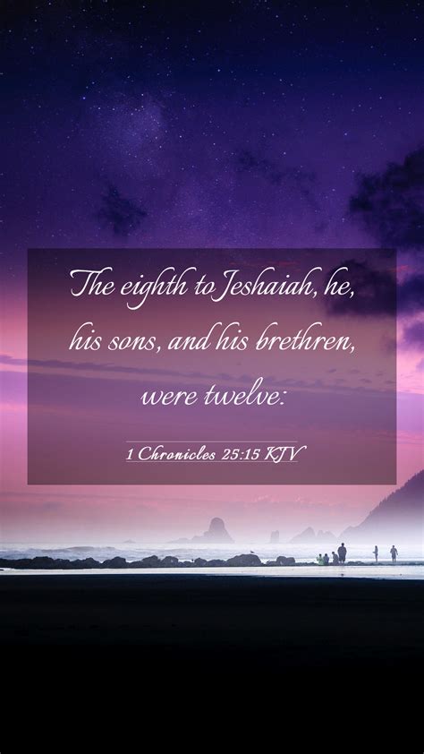 1 Chronicles 2515 Kjv Mobile Phone Wallpaper The Eighth To Jeshaiah