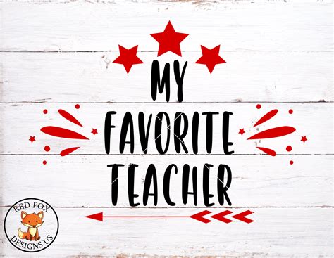 My Favorite Teacher Svg The Influence Of A Good Teacher Can Etsy