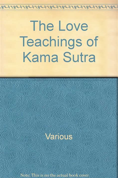 Buy The Love Teachings Of Kama Sutra Book Online At Low Prices In India The Love