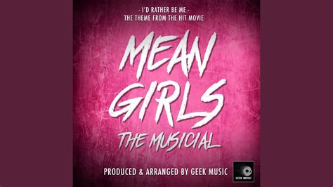 I D Rather Be Me From Mean Girls The Musical YouTube