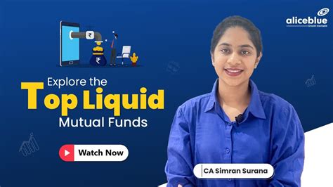 The Best Liquid Mutual Funds Ca Simran Surana Alice Blue Youtube