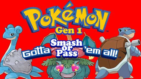 Smash Or Pass Gen 1 Pokemon Smash Or Pass Ep 1 Youtube