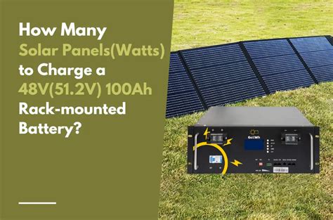 How Many Solar Panels Watts To Charge A V V Ah Rack Mounted