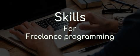 Skills Must Have To Become A Freelance Programmer Geekboots