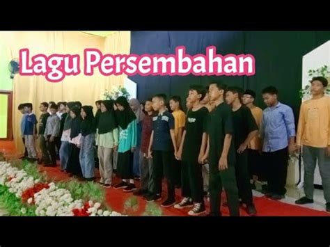 Gladi Lagu Persembahan Siswa Kelas Di Acara Haflah Juni Youtube