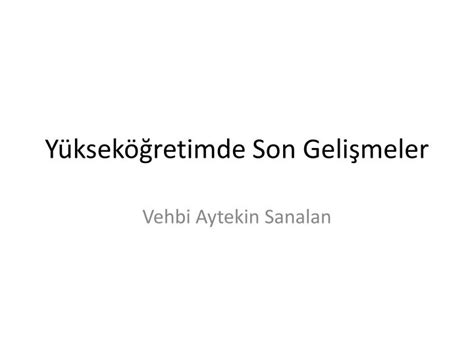 Ppt Y Ksek Retimde Son Geli Meler Powerpoint Presentation Free