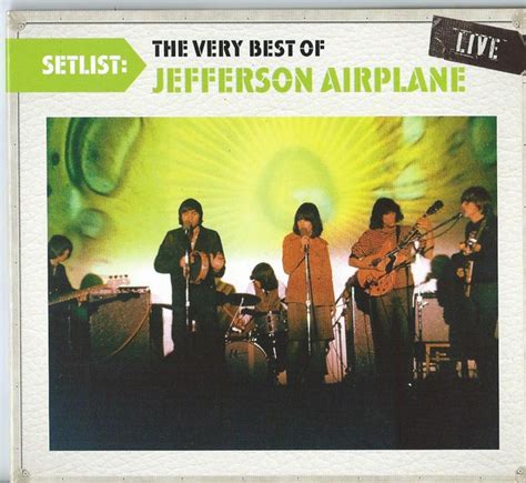 Jefferson Airplane Setlist The Very Best Of Jefferson Airplane Live Cd Discogs