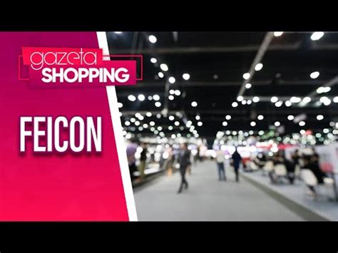 Maior Feira De Constru O Do Brasil Feicon Gazeta Shopping