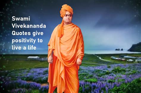 Swami Vivekananda Quotes Give Positivity To Live A Life - BestInfoHub