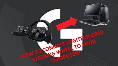 How To Connect Logitech G Steering Wheel To Your Pc Tutorial