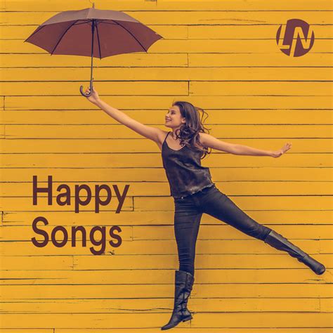 Happy Songs Best Feel Good Upbeat Motivational Music Playlist By