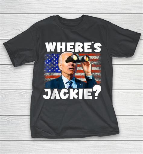 Jackie Are You Here Wheres Jackie Shirts Woopytee