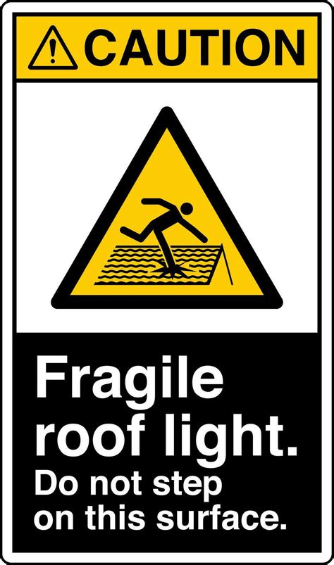 Ansi Z535 Safety Sign Marking Label Symbol Pictogram Standards Caution Fragile Roof Light Do Not