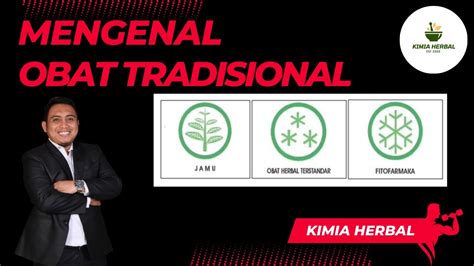 Mengenal Jenis Obat Tradisional Kimia Herbal Youtube