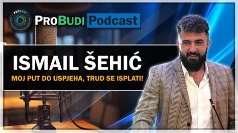 Čelični savjeti za uspjeh trud se isplati Ismail Šehić Podcast