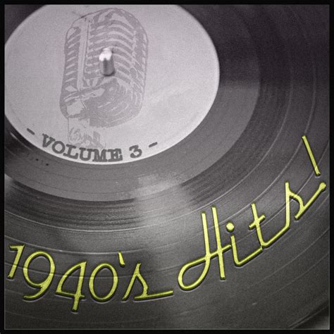 1940 S Hits Vol 3 Compilation By Various Artists Spotify