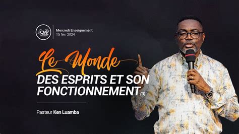 Le Monde Des Esprits Et Leur Fonctionnement 3 Pst Ken LUAMBA