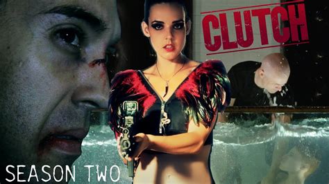 Clutch The Series Season 2 Trailer Femme Fatale Action Thriller