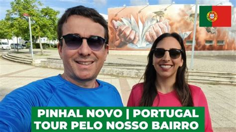 Descubra Pinhal Novo O Charme De Lisboa Em Expans O Actualizado