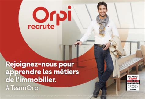 Orpi Lance Sa Campagne De Recrutements Journal De Lagence