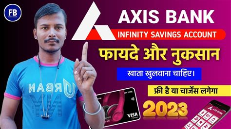 Axis Bank Infinity Savings Account Charges Features Axis Bank