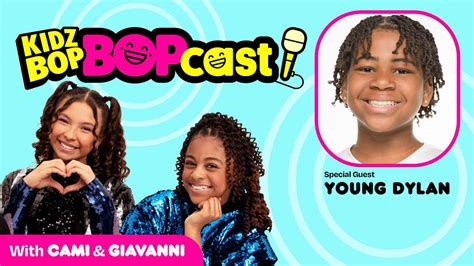 The Kidz Bop Bopcast Never Stop Being Creative Feat Young Dylan