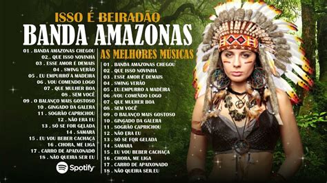 Banda Amazonas As Melhores MÚsicas 🧡 As Mais Tocadas Da Banda