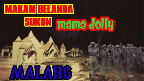 Live Horor Makam Belanda Sukun Mama Dolly Malang YouTube