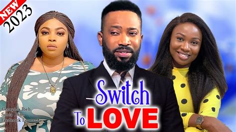 Switch To Love 2023 New Frederick Leonard Georgina Ibeh Sonia