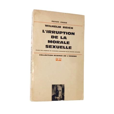 Lirruption De La Morale Sexuelle étude Des Origines Du Caractère