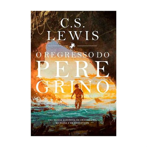 Livro O Regresso Do Peregrino C S Lewis Distribuidora Ebenezer L