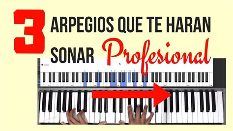 3 Arpegios Para Piano Que Te Harán Sonar PROFESIONAL Tutorial de