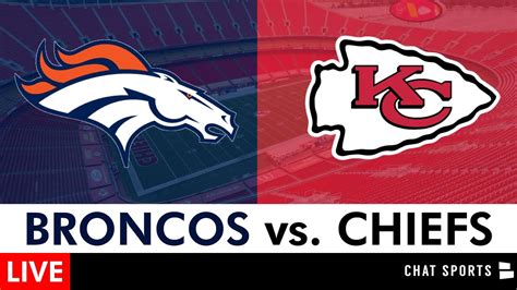 Broncos Vs Chiefs Live Streaming Scoreboard Free Play By Play