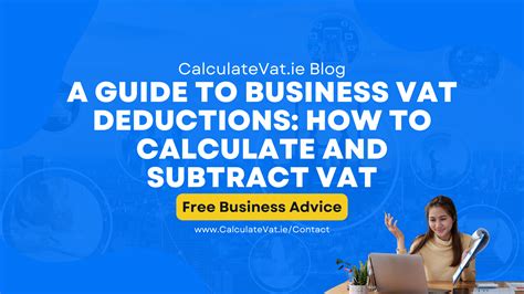 A Guide To Business Vat Deductions How To Calculate And Subtract Vat Calculate Vat