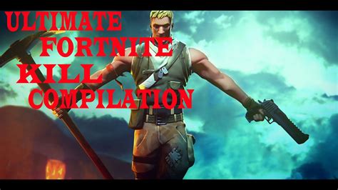 Ultimate Fortnite Kill Compilation Youtube