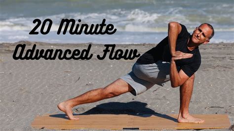 Advanced Yoga Flow 20 Minutes Increase Strength And Coordination