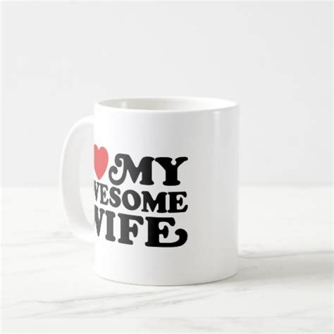 I Love My Awesome Wife Coffee Mug Zazzle