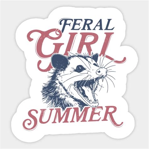 Feral Girl Summer Funny Opossum Meme Possum Lover Feral Girl Summer