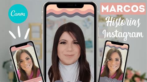 Descubre C Mo Hacer Marcos Para Tus Historias De Instagram Youtube